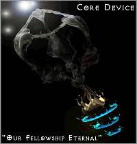 Core Device : Our Fellowship Eternal